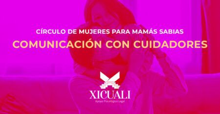 Circulo de mujeres: Comunicación con cuidadores