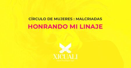 sesión de círculo de mujeres malcriadas: Honrando mi linaje